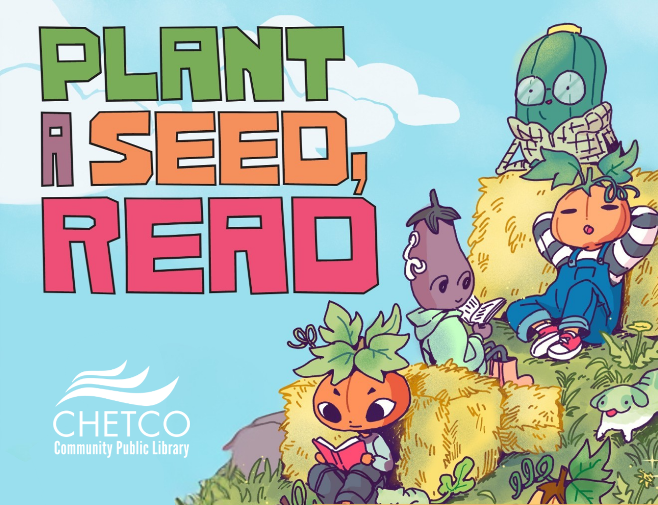 Anthropomorphized vegetable cartoon characters read books and lounge on hay bales next to the text "Plant a Seed, Read"